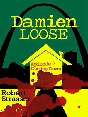 cover image of Damien Loose, Episode 7--Coming Down